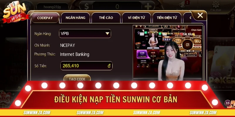 Điều kiện nạp tiền SUNWIN cơ bản